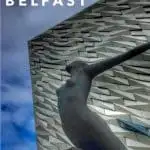 Pinterest image: image of Titanic Belfast with caption reading '5 Fun Things To Do in Belfast'