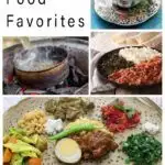 Pinterest image: four images of Ethiopian food with caption reading 'Ethiopian Food Favorites'