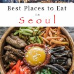 Pinterest image: two images of Seoul with caption reading 'Best Places to Eat in Seoul'