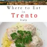 Pinterest image: two images of Trento with caption reading 'Where to Eat in Trento Italy'
