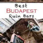 Pinterest image: two images of Budapest with caption reading 'Best Budapest Ruin Bars'