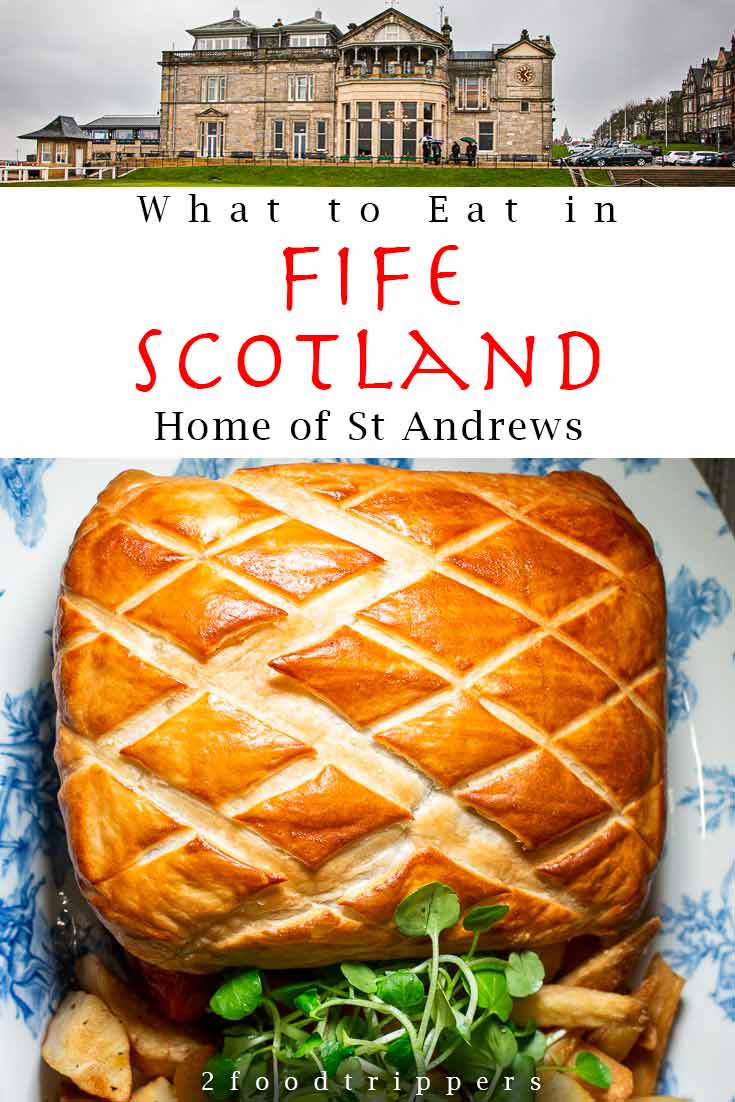 Pinterest image: two images of Fife with caption reading 'What to Eat in Fife Scotland Home of St. Andrews'