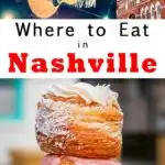 Pinterest image: three images of Nashville with caption reading 'Where to Eat in Nashville'