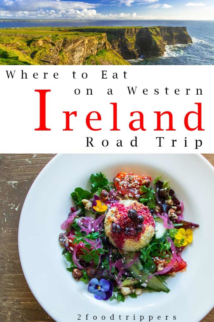 Pinterest image: two images of Western Ireland with caption reading 'Where to Eat on a Western Ireland Road Trip'