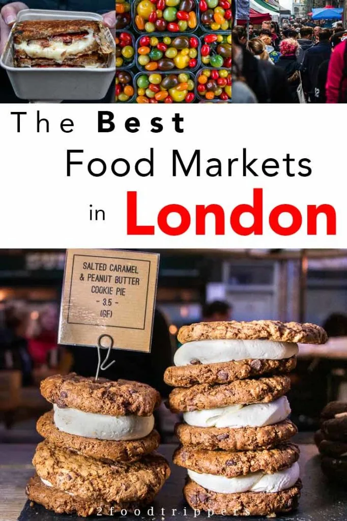 Pinterest image: four images of London markets with caption reading 'The Best Food Markets in London'