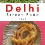 Pinterest image: two images of Delhi with caption reading 'Delhi Street Food Tour'