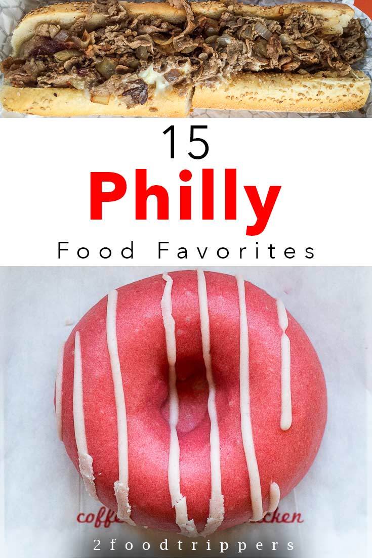Pinterest image: two images of Philadelphia food with caption reading '15 Philly Food Favorites'