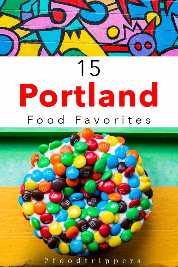 Pinterest image: two images of Portland with caption reading '15 Portland Food Favorites'
