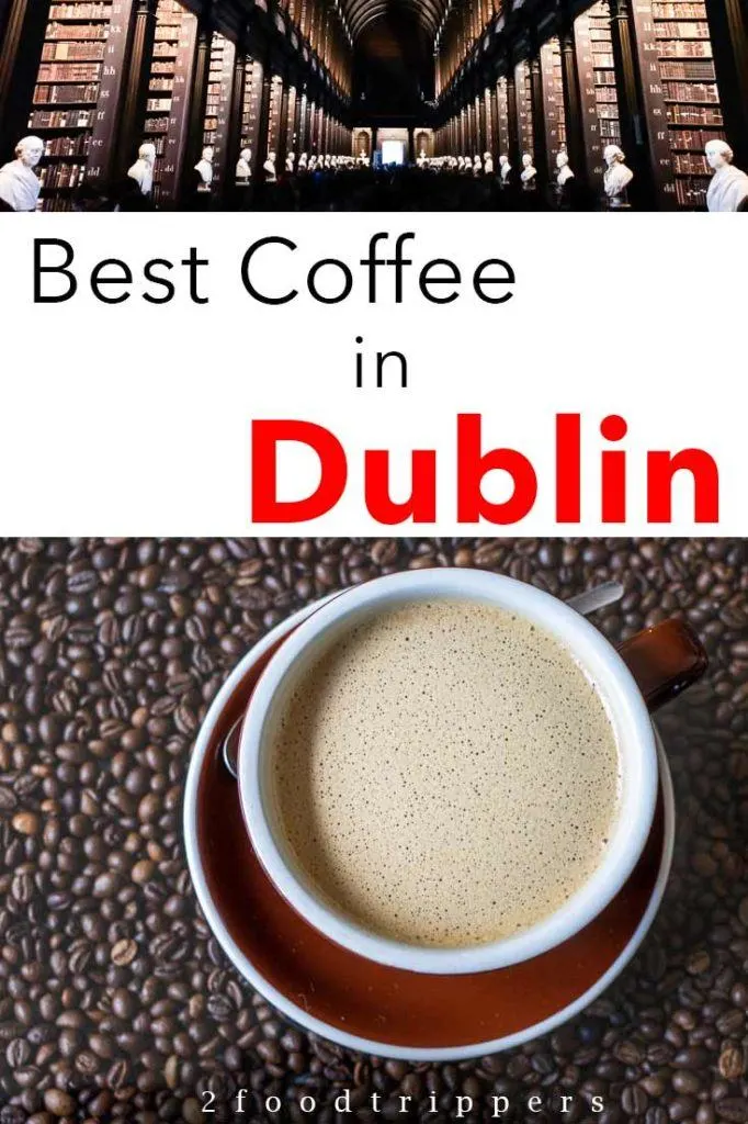 Pinterest image: image of coffee with caption reading 'Best Coffee in Dublin'