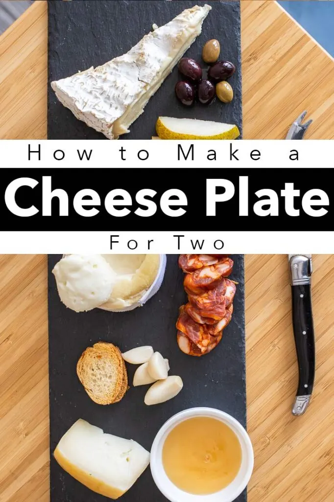Pinterest image: image of cheese with caption ‘How to Make a Cheese Plate for Two’