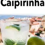 Pinterest image: image of Caipirinha with caption ‘How to Make a Caipirinha’