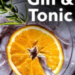Pinterest image: image of gin and tonic cocktail with caption reading "How to Make a Gin & Tonic"