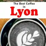 Pinterest image: images of Lyon landscape and charcoal coffee with caption reading 'The Best Coffee in Lyon"