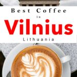 Pinterest image: images of coffee and cathedral with caption reading "Best Coffee in Vilnius Lithuania"