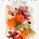 Pinterest image: image of fish dish with caption reading 'World Class Meal Belcanto Lisbon Portugal'