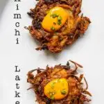 Pinterest image: image of two kimchi latkes with caption reading 'Kimchi Latkes"