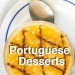 Pinterest image:image of dessert with caption reading 'Portuguese Desserts'