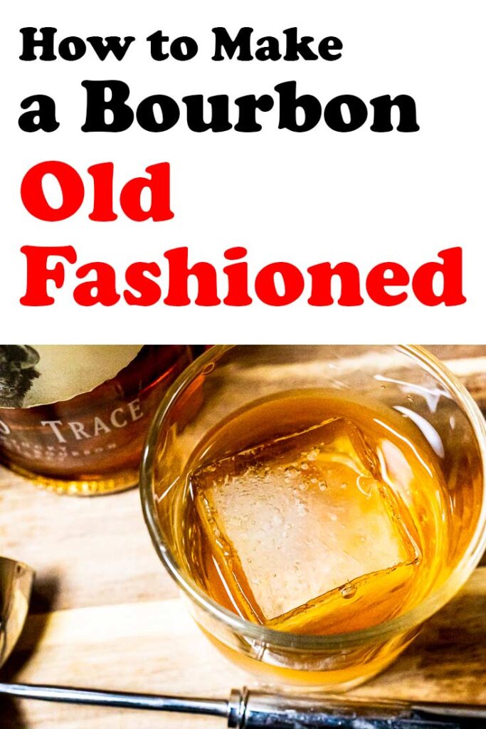 Pinterest image: old fashioned cocktail with caption reading "How to Make a Bourbon Old Fashioned"