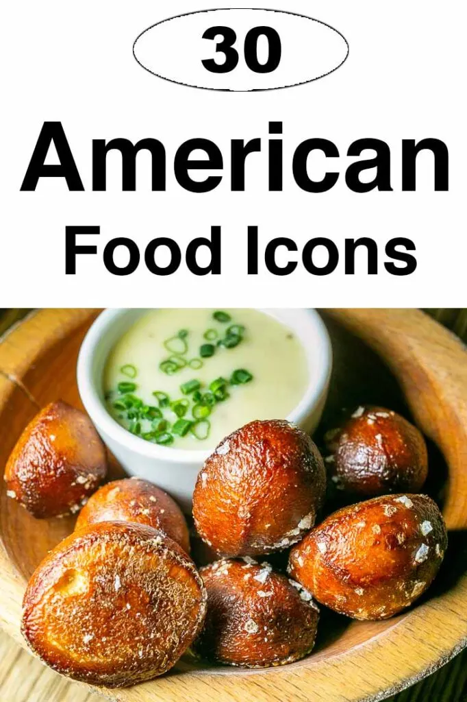 Pinterest image: pretzel bites with caption reading "30 American Food Icons"