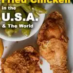 Pinterest image: fried chicken with caption reading "The Best Fried Chicken in the U.S.A. & the World"