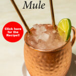 Pinterest image: moscow mule cocktail with caption reading "How to make a Moscow Mule - Click here for the Recipe!'