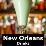Pinterest image: grasshopper cocktail with caption reading "New Orleans Drinks"