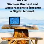 Pinterest image: computer on beach with caption reading "Digital Nomad Life - Discover the best and worst reasons to become a Digital Nomad."