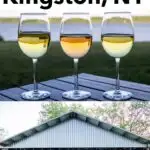 Pinterest image: photos of wine glasses and a kingston restaurant with caption reading "Where to Wine & Dine in Kingston, NY"