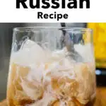 Pinterest image: white russian cocktail with caption reading "White Russian Recipe"