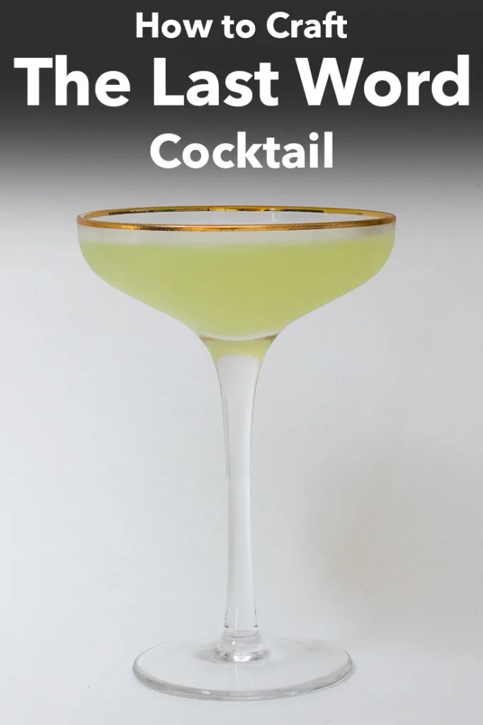 Pinterest image: photo of a cocktail with caption reading "How to Craft a Last Word Cocktail"
