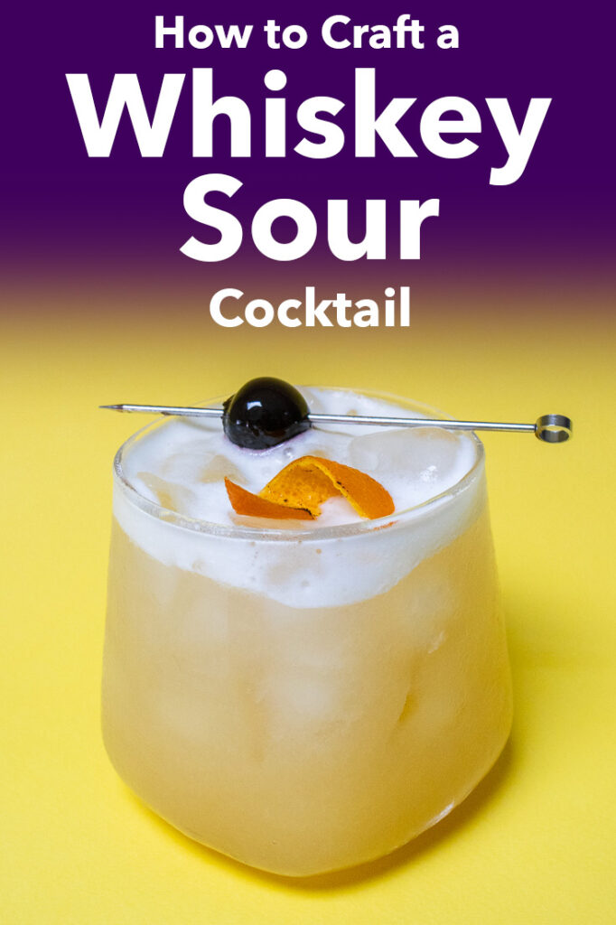 Pinterest image: photo of a Whiskey Sour with caption reading "How to Craft a Whiskey Sour Cocktail"