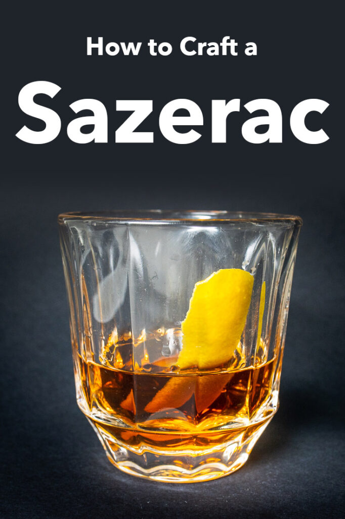 Pinterest image: photo of a Sazerac cocktail with caption reading "How to Craft a Sazerac"