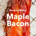 Pinterest image: photo of a Maple Bacon with caption reading 