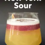 Pinterest image: photo of a New York Sour cocktail with caption reading "How to Craft a New York Sour"