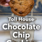 Pinterest image: photo of a chocolate chip cookie and milk with caption reading "How to Make Toll House Chocolate Chip Cookies Using a Kitchen Scale"