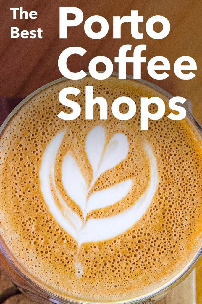 Pinterest image: photo of a flat white with caption reading "The Best Porto Coffee Shops"