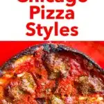 Pinterest image: photo of Chicago-Style Pan Pizza with caption reading "5 Chicago Pizza Styles"