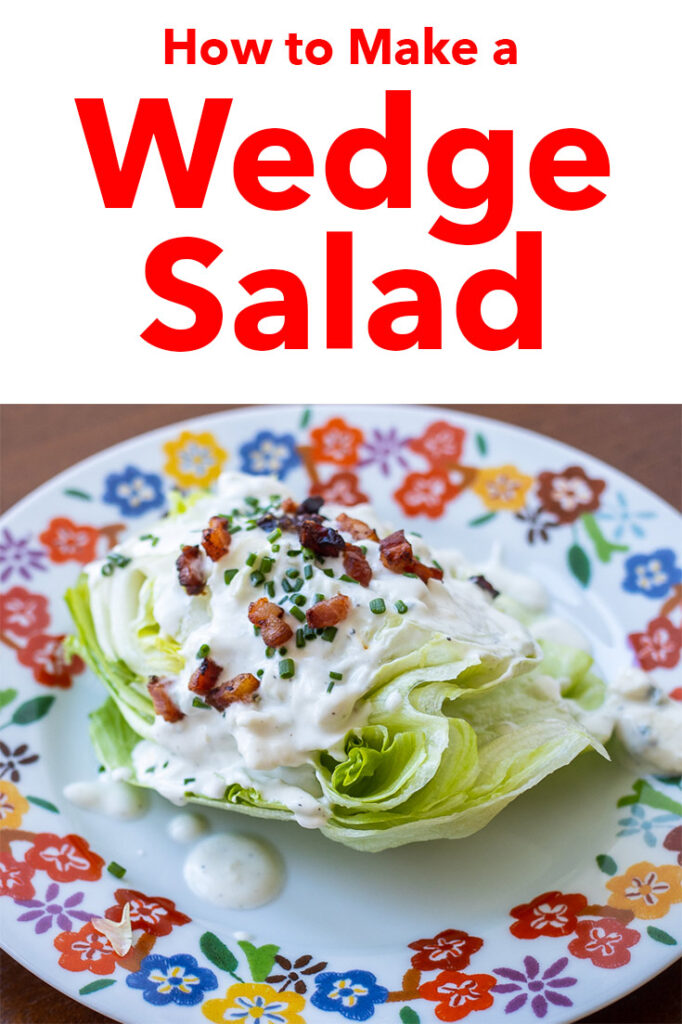 Pinterest image: photo of a wedge salad with caption reading "How to Make a Wedge Salad"