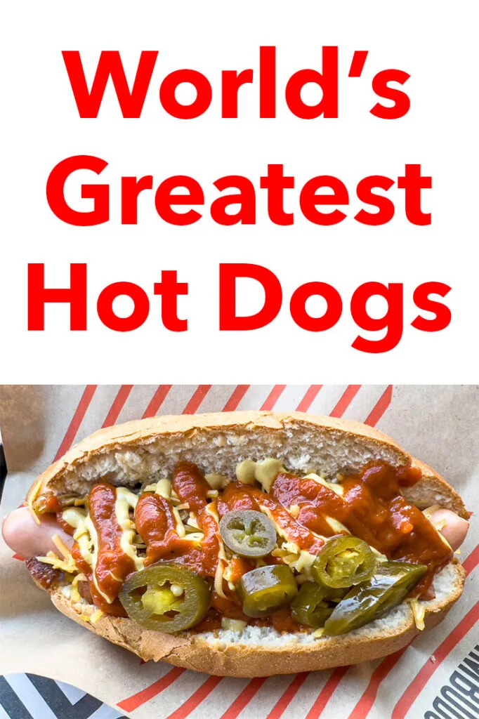 Pinterest image: photo of a loaded hot dog with caption reading "World's Greatest Hot Dogs"