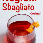 Pinterest image: photo of a Negroni Sbagliato Cocktail with caption reading 