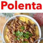 Pinterest image: Italian Polenta with Mushrooms with caption reading 'How to Make Amazing Polenta"