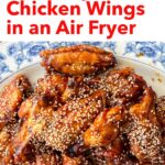 Pinterest image: Asian chicken wings with caption reading 'How to Make Asian Style Chicken Wings in an Air Fryer'