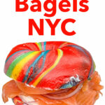Pinterest image: photo of a Rainbow Bagel and Lox with caption reading "Best Bagels NYC"