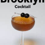 Pinterest image: brooklyn cocktail with caption reading "How to Craft a Brooklyn Cocktail"