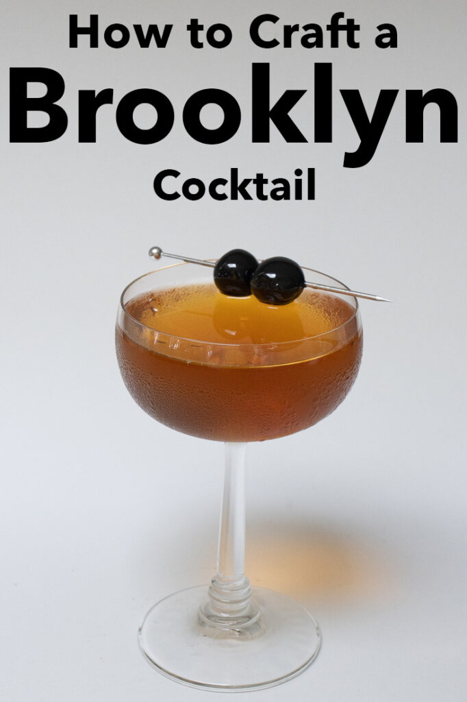 Pinterest image: brooklyn cocktail with caption reading "How to Craft a Brooklyn Cocktail"