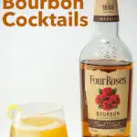 Pinterest image: photo of Cocktail and Bourbon Bottle with caption reading "The Best Bourbon Cocktails"