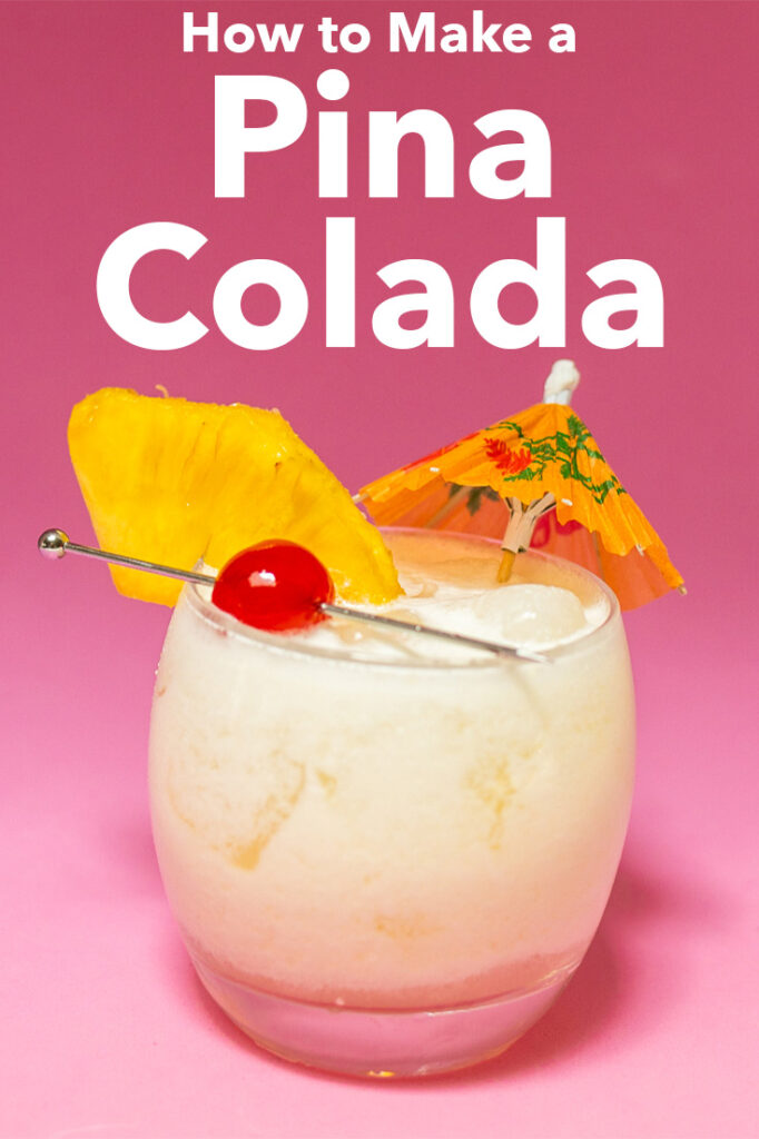 Pinterest image: photo of a Pina Colada Cocktail with caption reading "How to Make a Pina Colada"