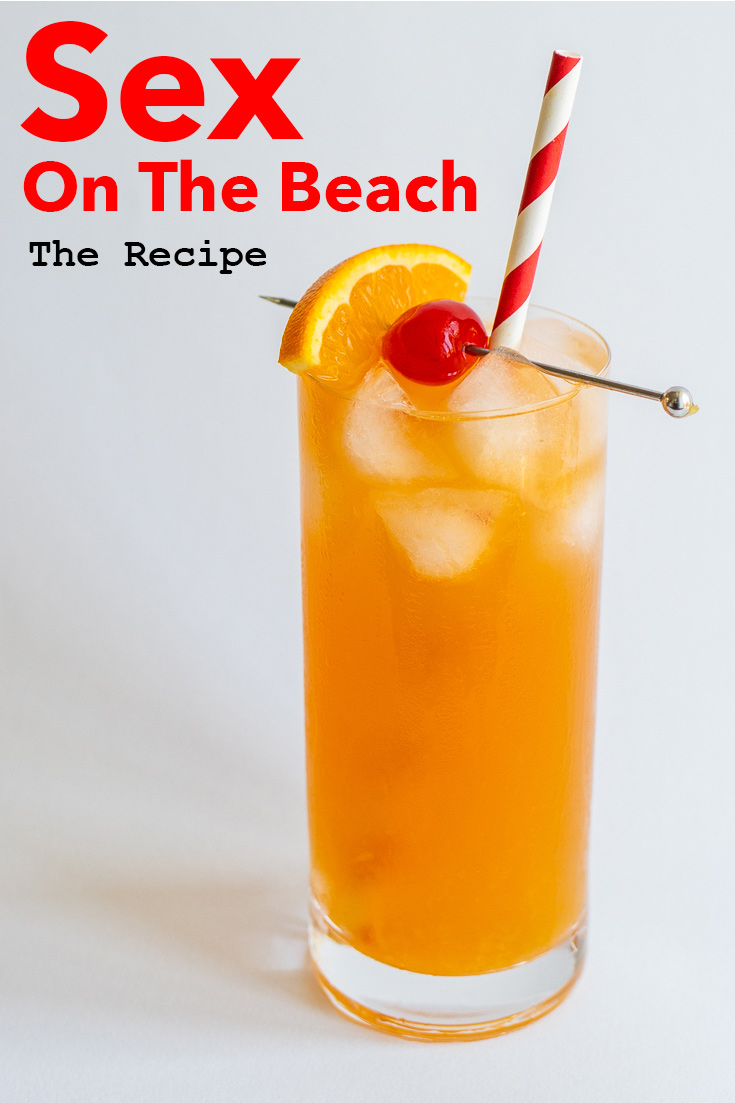 Pinterest image: photo of a Sex on the Beach Cocktail with caption reading "Sex on the Beach - The Recipe"