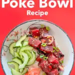 Pinterest image: photo of a Tuna Poke Bowl with caption reading "Tuna Poke Bowl Recipe"