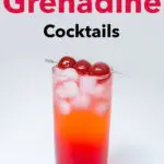 Pinterest image: photo of a Dirty Shirley Cocktail with caption reading "Best Grenadine Cocktails"